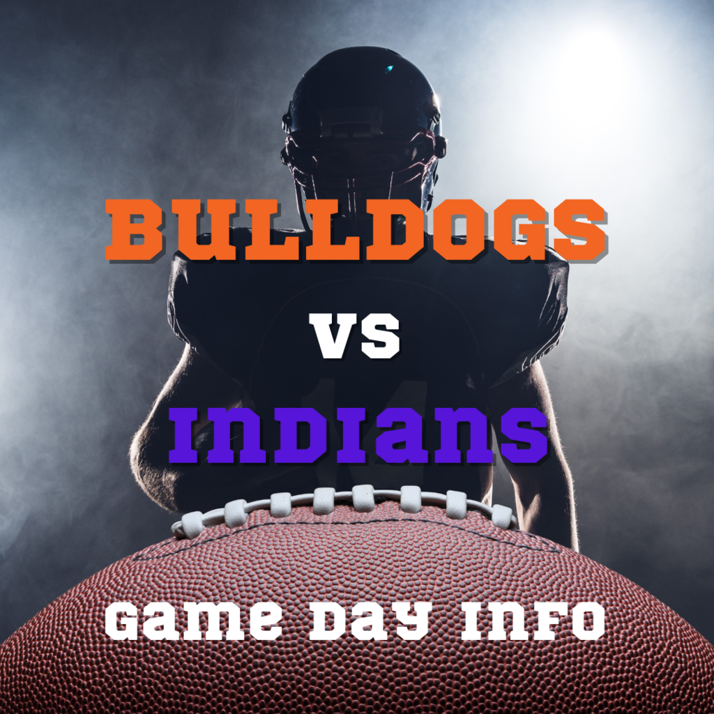 Bulldogs VS Indians Game Day Info